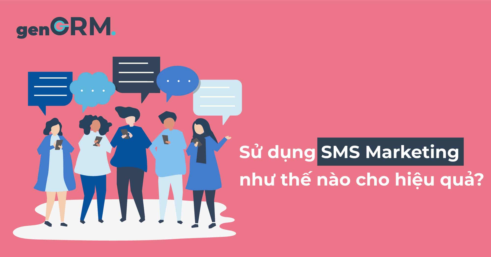 Sử dụng SMS marketing như thế nào cho hiệu quả