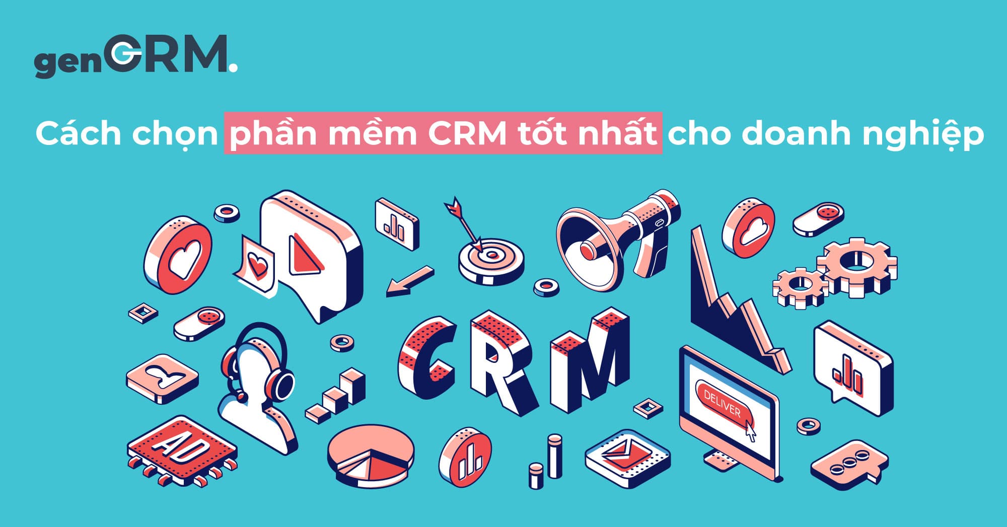 Cách-chọn-phần-mềm-CRM-tốt-nhất-cho-doanh-nghiệp